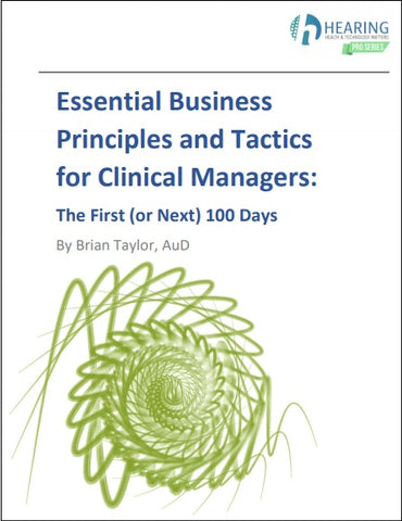 Essential Business Principles and Tactics for Clinical Managers: The First (or Next) 100 Days